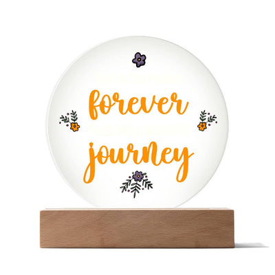 Circle Acrylic Plaque - A beautiful journey